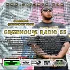 Greenhouse Radio 55