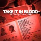 DJ PYREX PRESENTS @FREE_NINO_BROWN TAKE IT IN BLOOD (THE STERLING BROWN STORY DJ PYREX PRESENTS @FREE_NINO_BROWN TAKE IT IN BLOOD (THE STERLING BROWN STORY