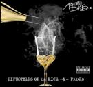 Lifestyles Of Da Rich -N- Faded Lifestyles Of Da Rich -N- Faded