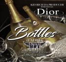Dior  @_Dior_Robinson -Bottles (Faded) 