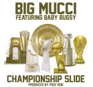 BIG MUCCI FT BABY BUGSY @ReptOut5 - Championship Slide