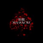 THE MASSACRE  THE MASSACRE