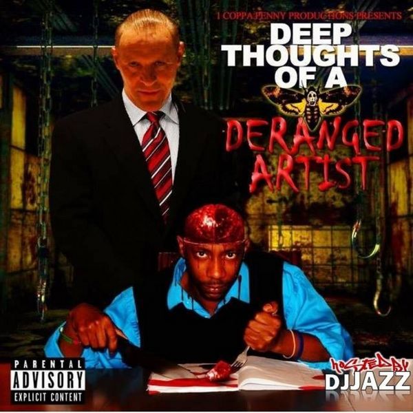Deep Thoughts Of A Deranged Artist