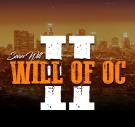 Will of OC II Hosted by DJ Smoke Will of OC II Hosted by DJ Smoke