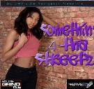 Somethin 4 Tha Streetz Somethin 4 Tha Streetz