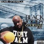 Rome D'Marco - Black Hoody Gold Chain Rap Rome D'Marco - Black Hoody Gold Chain Rap