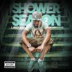 Shower Season 2 Hosted by DJ ASAP Shower Season 2 Hosted by DJ ASAP