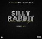 Delta Boy Music/Mixaholicdjs Presents: Silly Rabbit (The Mixtape)  Delta Boy Music/Mixaholicdjs Presents: Silly Rabbit (The Mixtape)