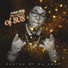 The Legend of 808 Hosted by DJ ASAP The Legend of 808 Hosted by DJ ASAP