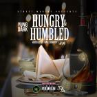 Hungry & Humbled (Hosted by Rail Durrty) Hungry & Humbled (Hosted by Rail Durrty)