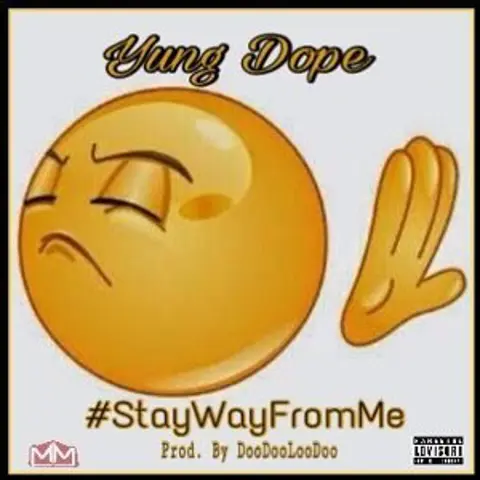 #StayWayFromMe
