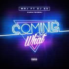 MrJ feat. DJ XO - Coming Or What