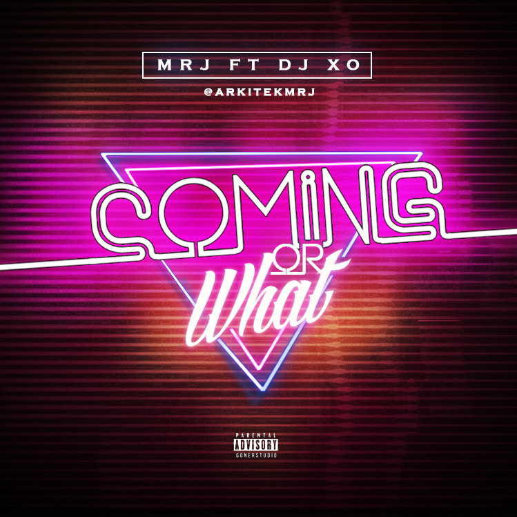 MrJ feat. DJ XO - Coming Or What