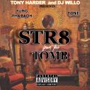 TONY HARDER & DJ WILLO STR8 FROM THE TOMB 