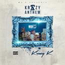 DJ 7 @teamndamixz Presents ' Krazy K Anthems Vol. 1