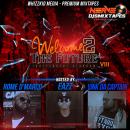 Welcome 2 The Future Vol. 8 (hosted by Rome D'Marco, Eazz, Yink Da Captain)