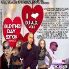 DJ A.D. Presents I Love DJ A.D. Vol 1 (Valentine's Day Edition 2017)