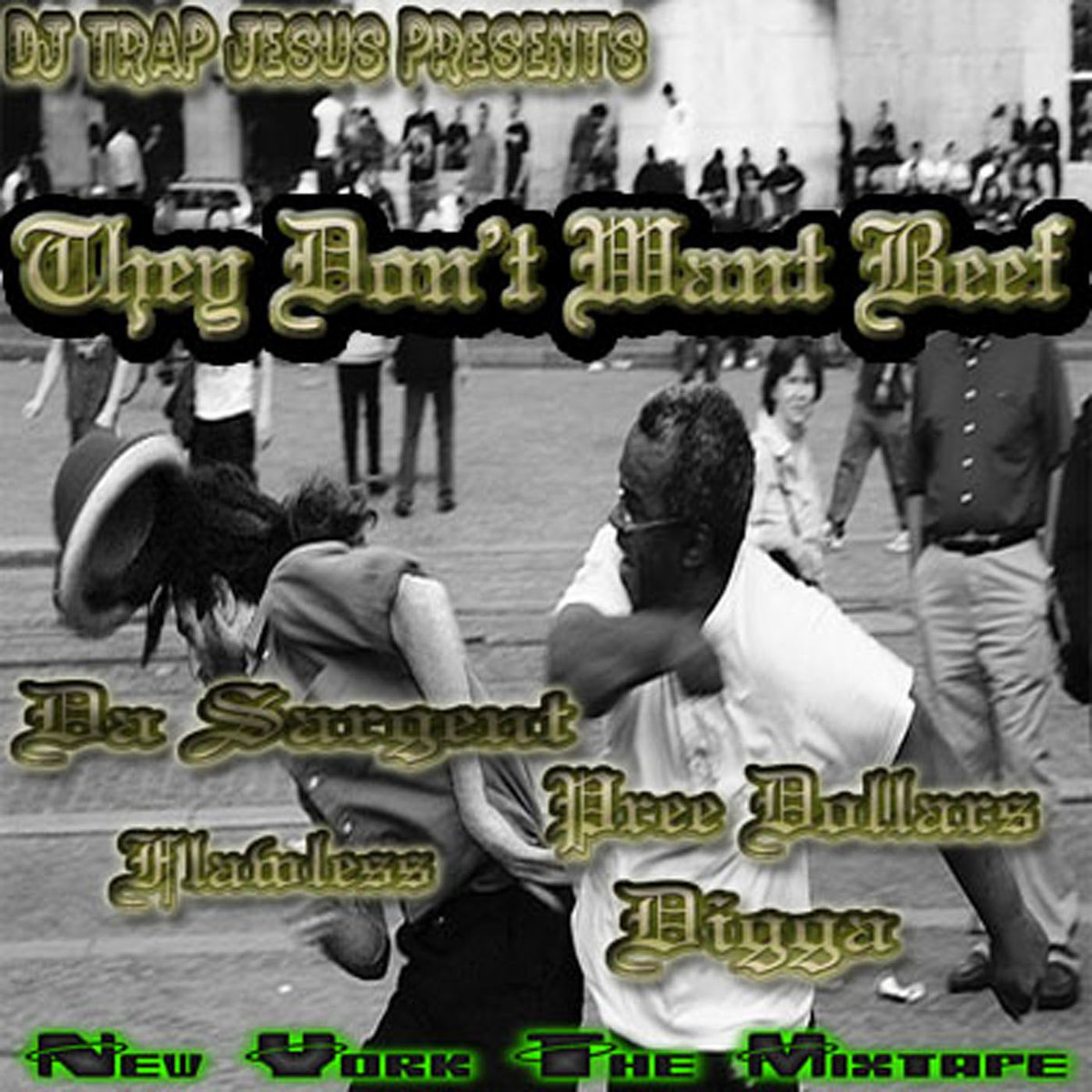 They Don't Want Beef Ft Pree Dollars, Grave Digga & Flawless