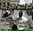 They Don't Want Beef Ft Pree Dollars, Grave Digga & Flawless They Don't Want Beef Ft Pree Dollars, Grave Digga & Flawless