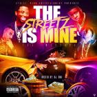 THE STREETZ IS MINE