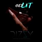 DIZZY-GET LIT DIZZY-GET LIT