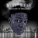 Self Made: Dedication to SwaggKidd