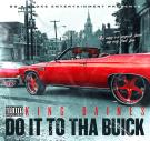 Do It To Tha Buick Do It To Tha Buick