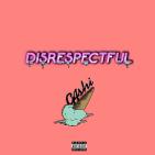 G4shi - Disrespectful  G4shi - Disrespectful