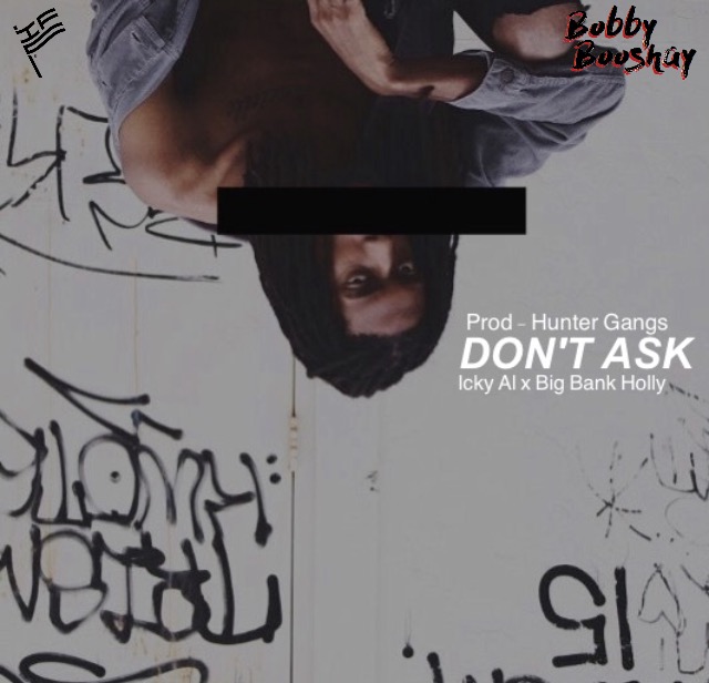 Don't Ask (ft. Big Holly)
