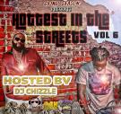 Hottest In The Streets 6 DJ Chizzle Beatz front cover Hottest In The Streets 6  Hottest In The Streets 6 DJ Chizzle Beatz front cover Hottest In The Streets 6