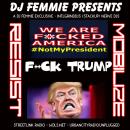 DJ FEMMIE PRESENTS FU--CK TRUMP (CHAOS)