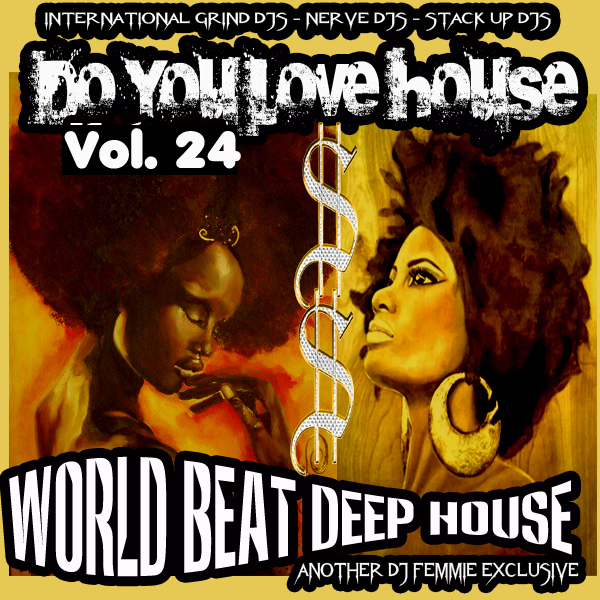 DJ FEMMIE PRESENTS DO YOU LOVE HOUSE VOL. 24