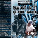 DJ TONY HARDER PRESENTS RAW AN UNCUT 