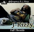 DJ Regency ft. J. Rizzy Full Throttle Mixtape DJ Regency ft. J. Rizzy Full Throttle Mixtape