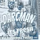 Its Fresh (ALL BANKROLL FRESH)