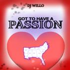 Got To Have Passion Got To Have Passion
