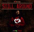 Still Around (Prod. By Lion Riddims)-MASTERED Still Around (Prod. By Lion Riddims)-MASTERED