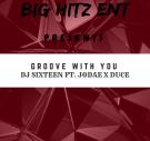 Groove With You ft Jodae X Duce