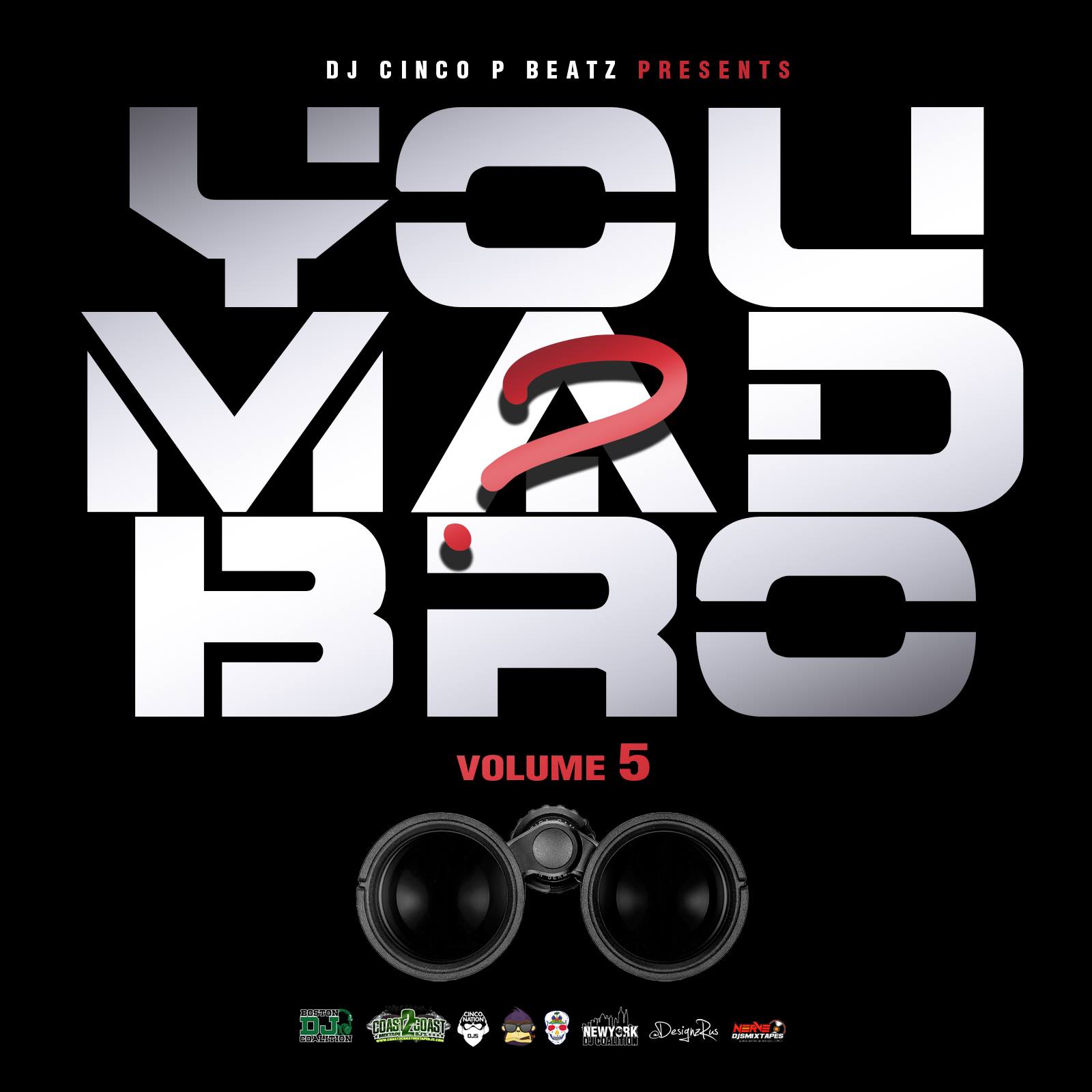 You Mad Bro? Volume 5 #Rap #HipHop
