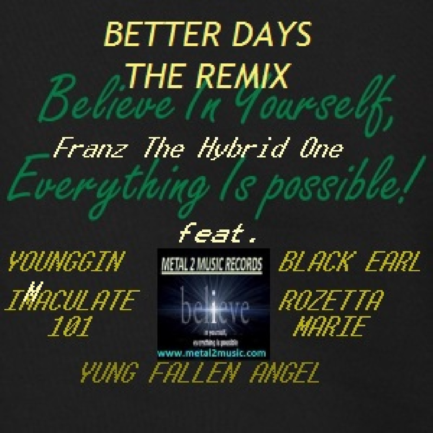 Better Days The Remix ft. YounGGin Black Earl Immaculate101 Rozetta Marie 