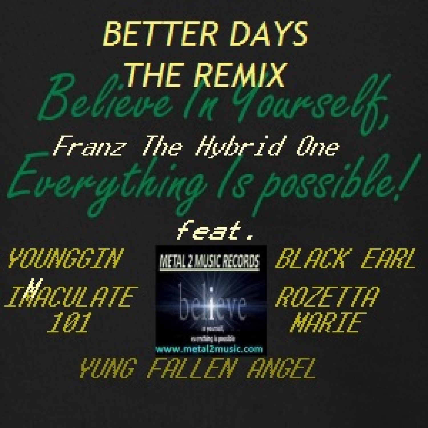 Better Days The Remix ft. YounGGin Black Earl Immaculate101 Rozetta Marie 