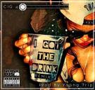 I Got The Drink (Explicit Remix) I Got The Drink (Explicit Remix)