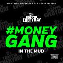 MoneyGang: In The Mud