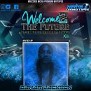 Welcome 2 The Future Vol. 13