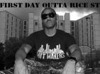 FIRST DAY OUTTA RICE ST FIRST DAY OUTTA RICE ST