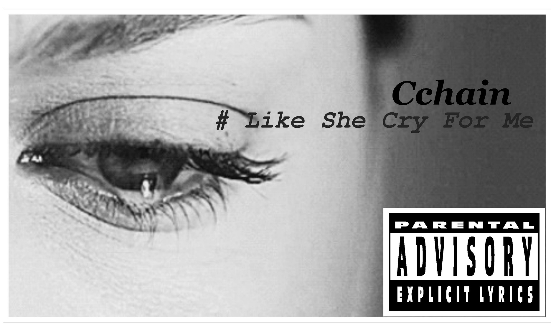 Like She Cry For Me