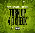 Oj Da Juiceman & Lost God - Turn Up 4 A Check