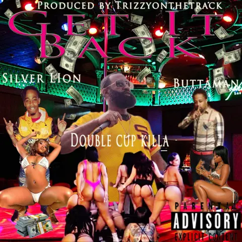 Get It Back (Feat. Butta Man & Silver Lion) [Prod. By Trizzy on the Track]