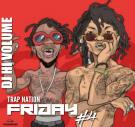 Trap Nation Friday 4