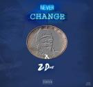 Never Change ft Bigga Rankin